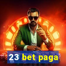 23 bet paga