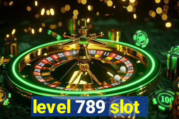 level 789 slot