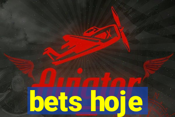 bets hoje