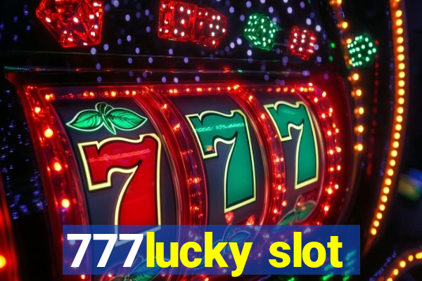 777lucky slot