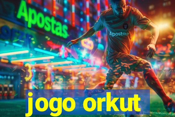 jogo orkut