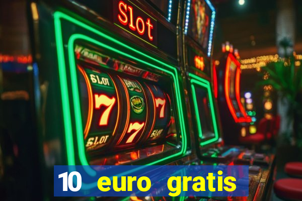 10 euro gratis casino 2020