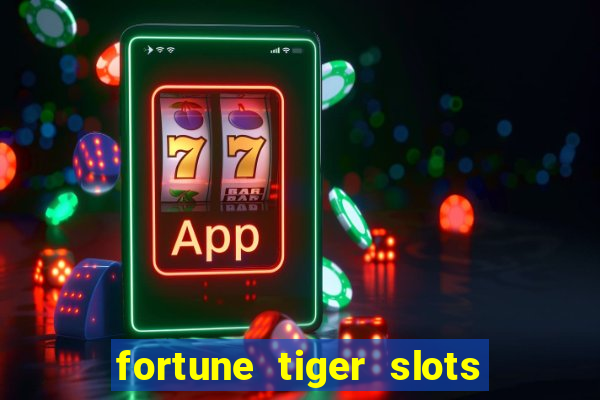 fortune tiger slots paga de verdade