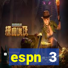 espn 3 programa莽茫o hoje