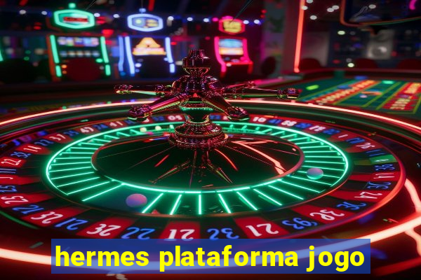 hermes plataforma jogo