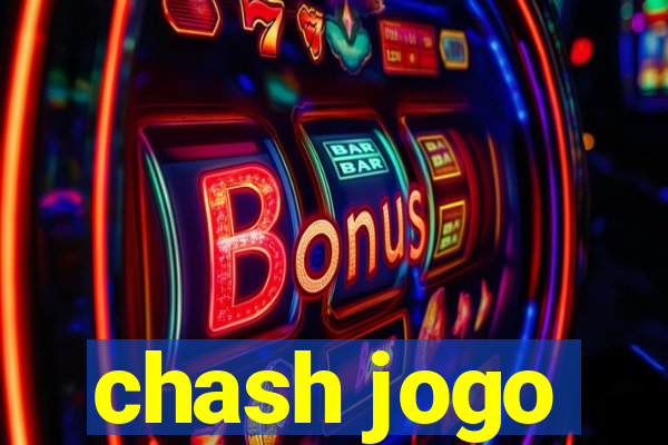 chash jogo