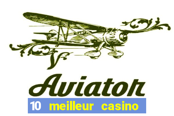 10 meilleur casino en ligne