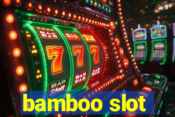 bamboo slot