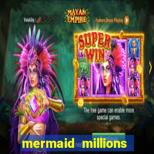 mermaid millions slot machine