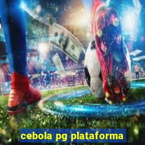 cebola pg plataforma