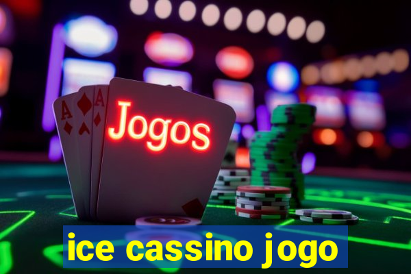 ice cassino jogo