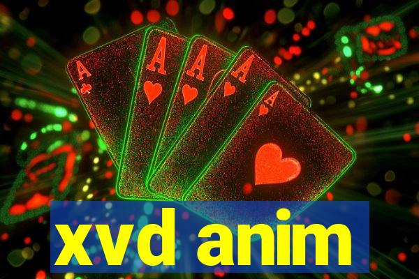 xvd anim