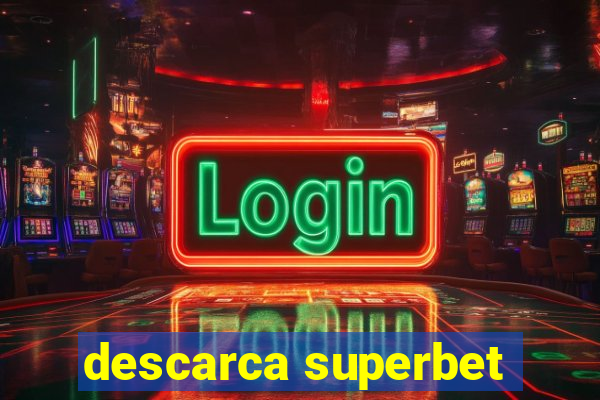 descarca superbet