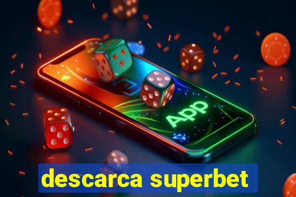 descarca superbet