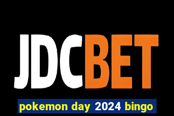 pokemon day 2024 bingo