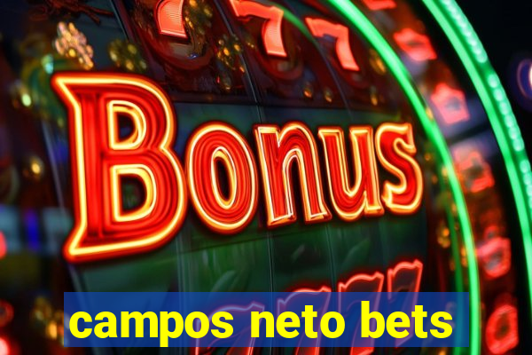 campos neto bets