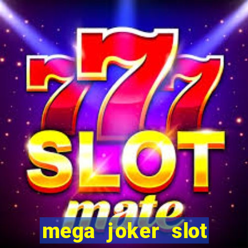 mega joker slot free play