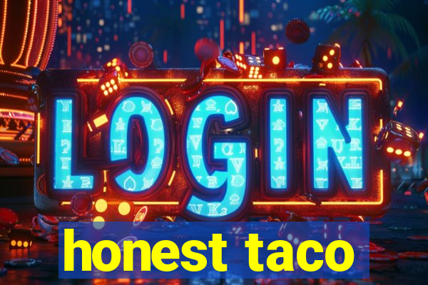 honest taco