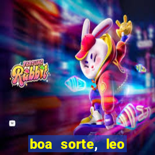 boa sorte, leo grande netflix