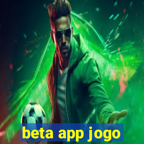 beta app jogo