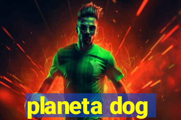 planeta dog