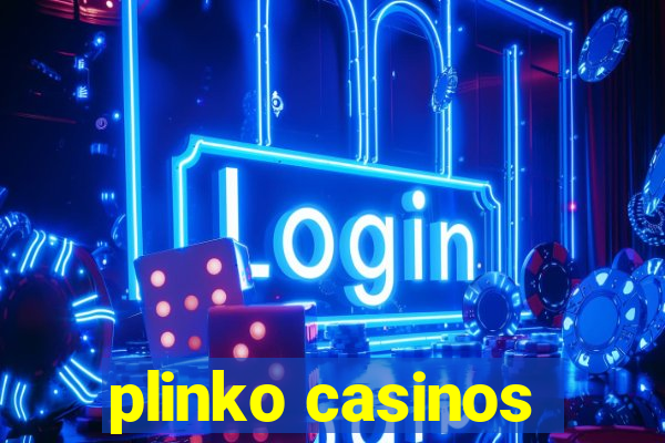 plinko casinos