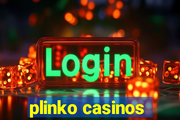 plinko casinos