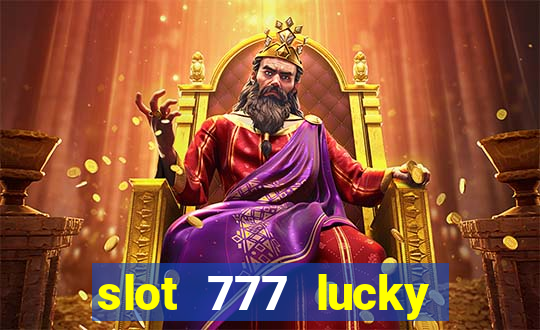 slot 777 lucky spin casino