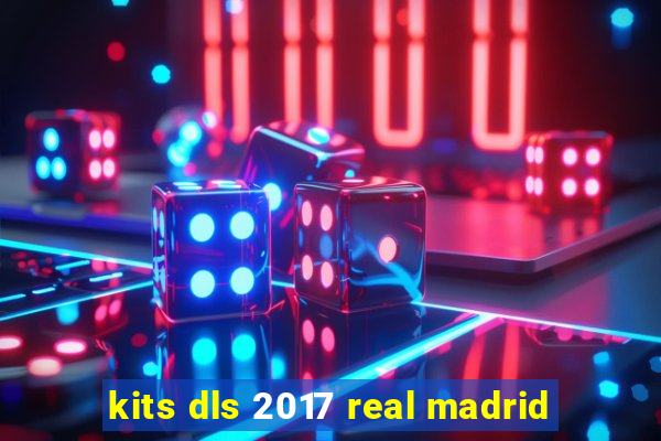 kits dls 2017 real madrid