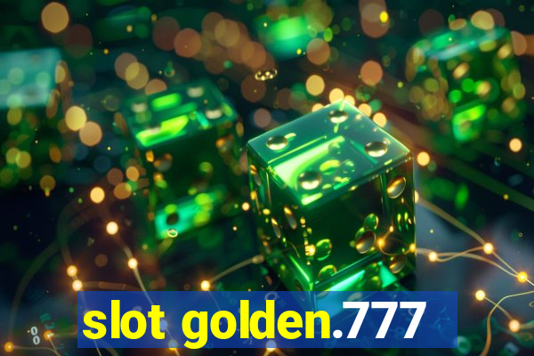 slot golden.777