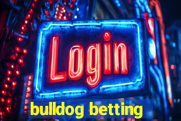 bulldog betting