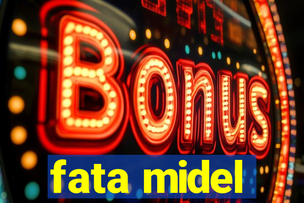 fata midel