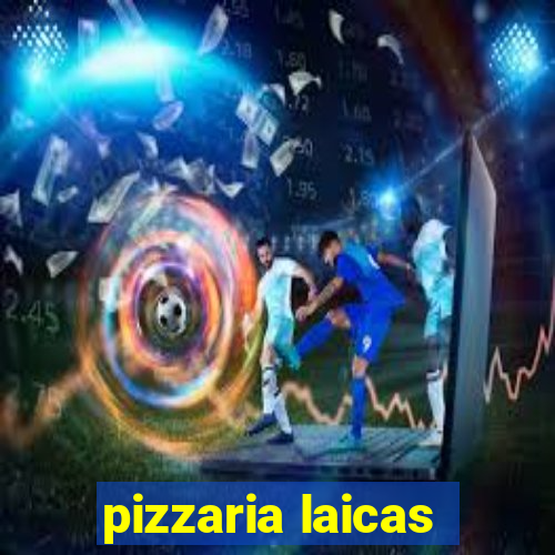 pizzaria laicas