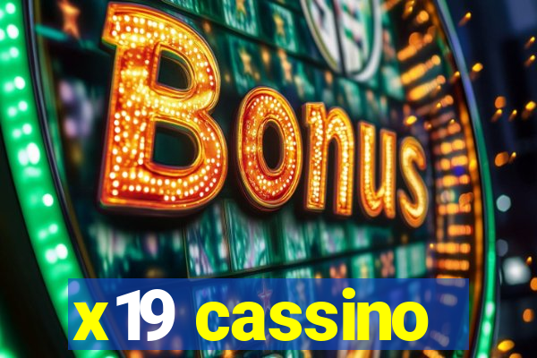 x19 cassino