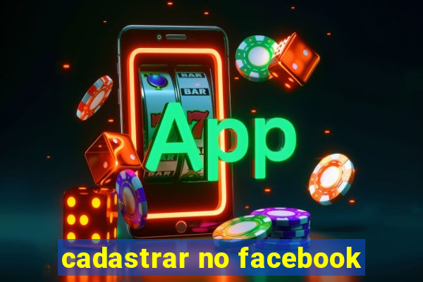 cadastrar no facebook