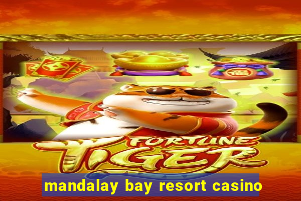 mandalay bay resort casino