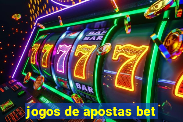 jogos de apostas bet