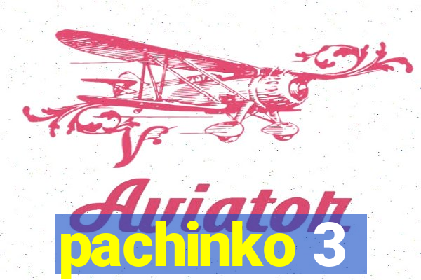 pachinko 3