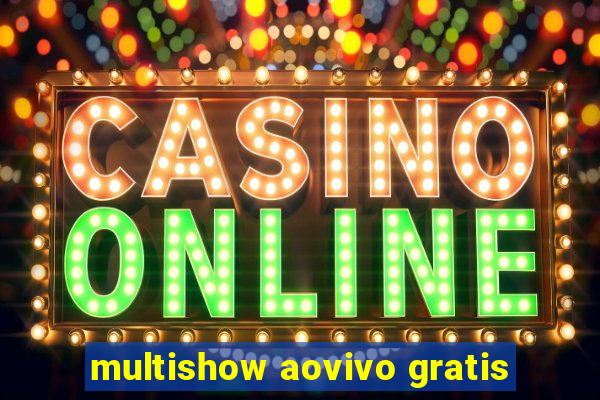 multishow aovivo gratis