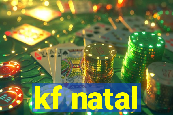 kf natal