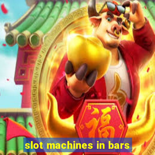 slot machines in bars