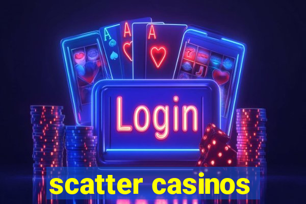 scatter casinos