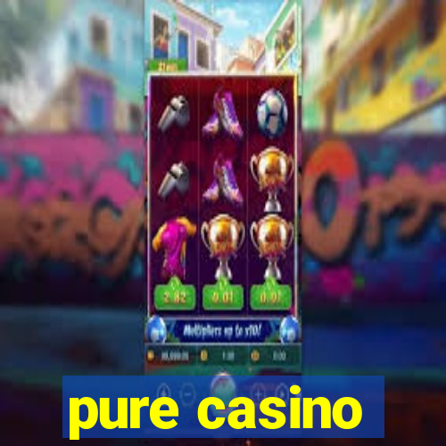 pure casino