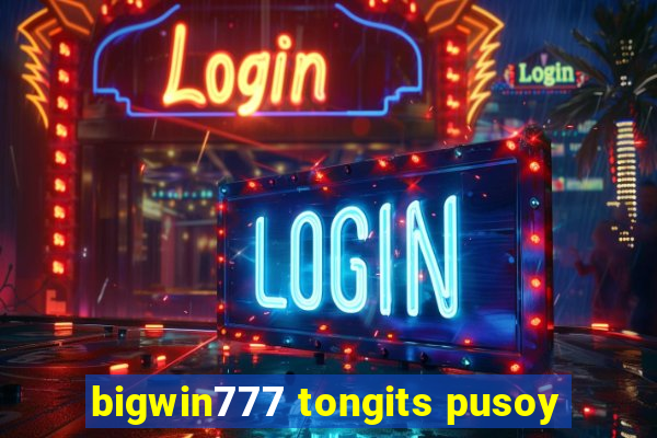 bigwin777 tongits pusoy