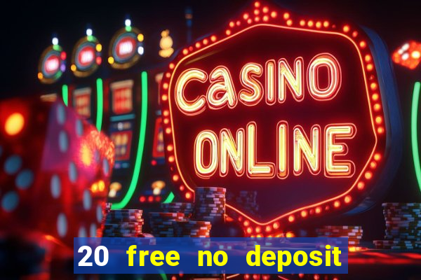 20 free no deposit casino us