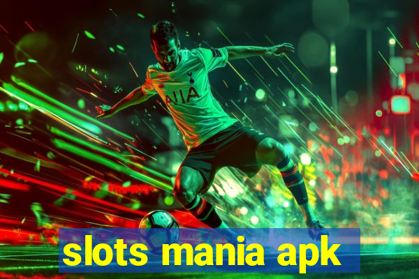 slots mania apk