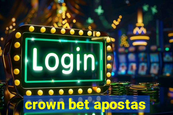 crown bet apostas