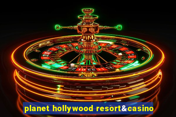 planet hollywood resort&casino