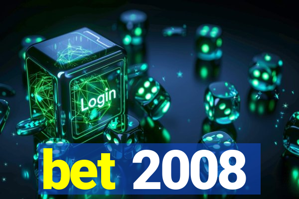 bet 2008