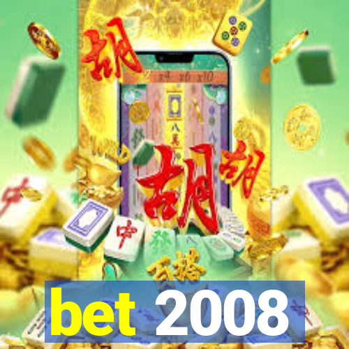 bet 2008